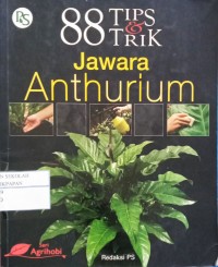 Image of 88 Tips & Trik Jawara Anthurium.