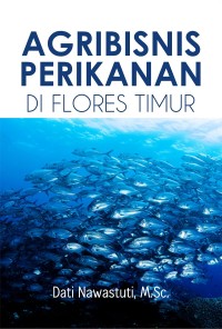 Agribisnis Perikanan di Flores Timur.