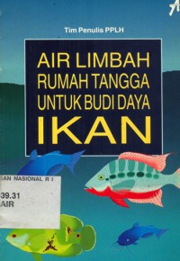 Air Limbah Rumah Tangga untuk Budidaya Ikan