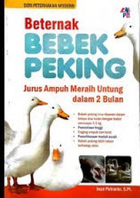 Image of Beternak Bebek Peking : Jurus Ampuh Meraih Untung dalam 2 Bulan.