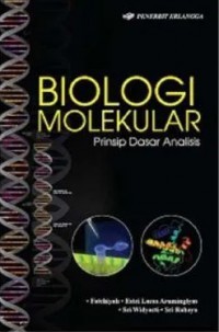 Biologi Molekuler Prinsip Dasar Analisis.