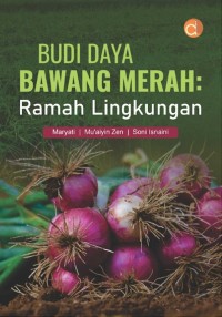Budidaya Bawang Merah Ramah Lingkungan.