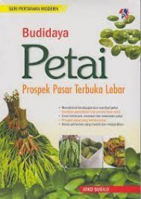 Budidaya Petai Prospek Pasar Terbuka Lebar