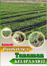 Image of Budidaya Tanaman Kelapa Sawit.