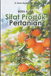 Buku ajar Sifat Produk Pertanian.