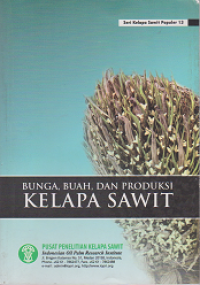 Image of Bunga, Buah,dan Produksi Kelapa Sawit.