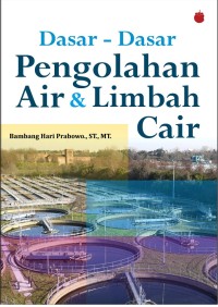 Image of Dasar- dasar Pengolahan Air & Limbah Cair.