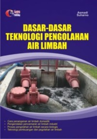 Dasar-Dasar Teknologi Pengolahan Air Limbah.