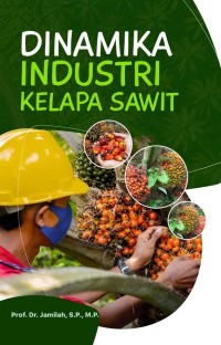 Dinamika Industri Kelapa Sawit.