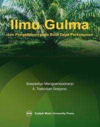 Ilmu Gulma dan Pengelolaan Pada Budidaya Perkebunan.