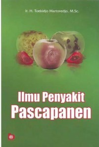 Ilmu Penyakit Pascapanen.