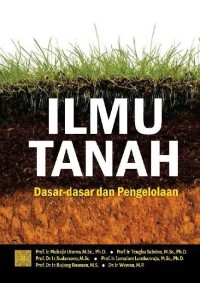 Image of Ilmu Tanah :Dasar-Dasar dan Pengelolaan.