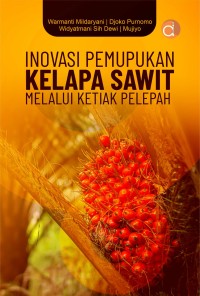 Image of Inovasi Pemupukan Kelapa Sawit Melalui Ketiak Pelepah.