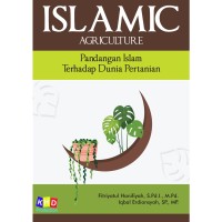 Islamic Agriculture : Pandangam Islam Terhadap Dunia Pertanian.