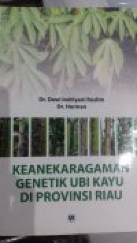 Keanekaragaman Genetik Ubi Kayu di Provinsi Riau