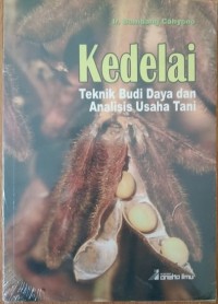 Kedelai Teknik Budidaya dan Analisis Usaha Tani.