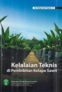 Kelalaian Teknis di Pembibitan Kelapa Sawit.