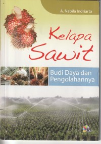 Image of Kelapa Sawit budidaya dan pengolahannya.