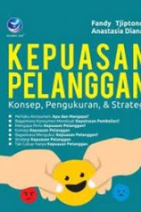 Kepuasan Pelanggan : Konsep,pengukuran & Strategi.