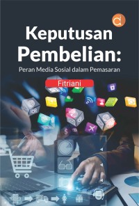 Image of Keputusan Pembelian : Peran Media Sosial dalam Pemasaran.