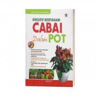 Kreatif Bertanam Cabai Dalam Pot.
