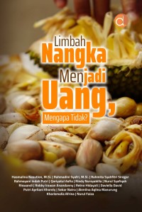 Limbah Nangka Menjadi Uang, Mengapa Tidak?