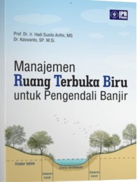Image of Manajemen Ruang Terbuka Biru Untuk Pengendali Banjir.