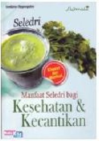 Manfaat Seledri bagi kesehatan & Kecantikan.