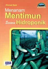 Menanam Mentimun Secara Hidroponik
