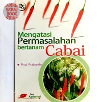 Mengatasi Permasalahan Bertanam cabai.