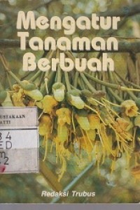 Mengatur tanaman berbuah.