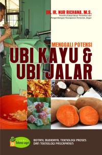 Menggali Potensi Ubi Kayu & Ubi Jalar.