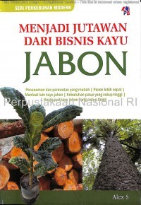Menjadi Jutawan dari Bisnis Kayu Jabon.