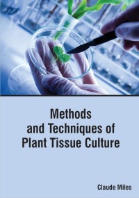 Image of Methods and Techniques of Plant Tissue Culture.