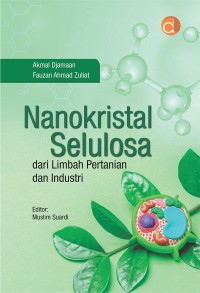 Nanokristal Selulosa dari Limbah Pertanian dan Industri.
