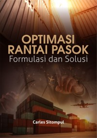 Image of Optimasi Rantai Pasok Formulasi dan Solusi.