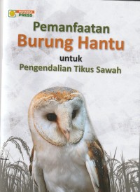 Image of Pemanfaatan Burung Hantu untuk Pengendalian Tikus Sawah.
