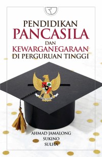 Pendidikan Pancasila dan Kewarganegaraan di Perguruan Tinggi.
