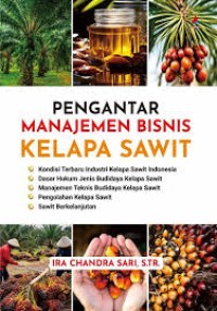 Pengantar Manajemen Bisnis Kelapa Sawit.