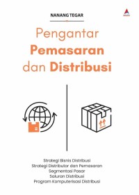 Pengantar Pemasaran dan Distribusi: Strategi bisnis distribusi