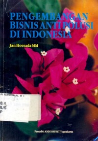 Image of Pengembangan Bisnis Antipolusi di Indonesia.