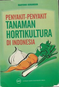 Image of Penyakit-Penyakit Tanaman Hortukultura di Indonesia.