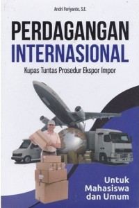 PErdagangan Internasional:Kupas tuntas prosedur ekspor impor