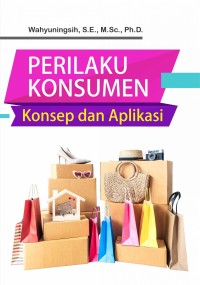 Perilaku Konsumen : Konsep dan Aplikasi.