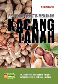Image of Petunjuk praktis menanam kacang tanah.