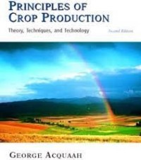 Image of Principles Of Crop Production : Theory,Techniques And Technology.
