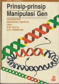 Prinsip-Prinsip Manipulasi Gen: Pengantar Rekayasa Genetik.