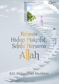 Rahasia Hidup Makrifat Selalu Bersama allah.