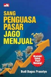 Sang Penguasa Pasar Jago Menjual.