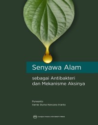 Senyawa Alam Sebagai Antibakteri dan Mekanisme Aksinya.